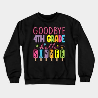 4th Grade Hello Summer Last Day Of School Graduation Crewneck Sweatshirt